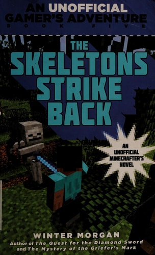 The Skeletons Strike Back An Unofficial Gamer's Adventure, Book Five