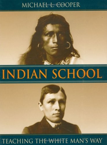 Indian School: Teaching the White Man's Way