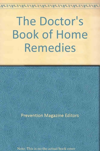 The Doctor's Book of Home Remedies