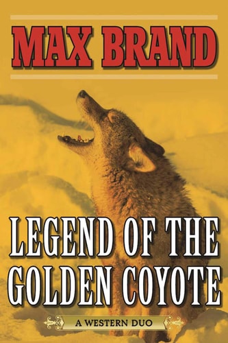 Legend of the Golden Coyote A Western Duo
