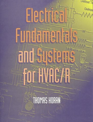 Electrical Fundamentals and Systems for Hvac/R
