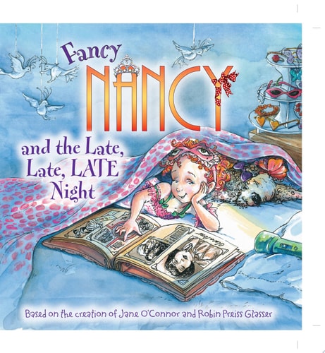 Fancy Nancy and the Late, Late, LATE Night