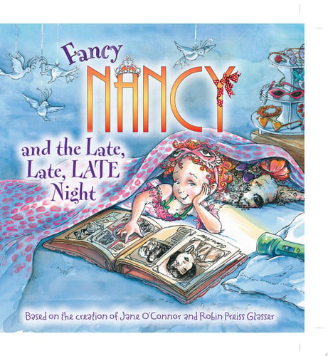 Fancy Nancy and the Late, Late, LATE Night