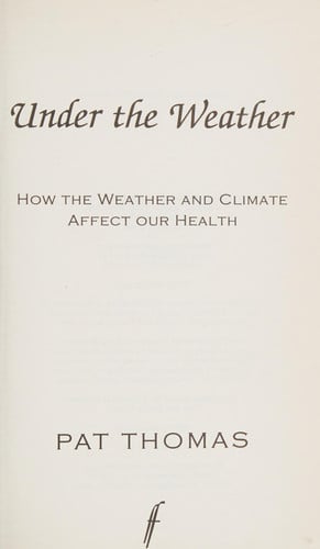 Under the Weather: How Weather and Climate Affect Our Health