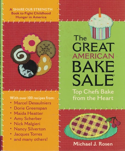 The Great American Bake Sale Top Chefs Bake from the Heart