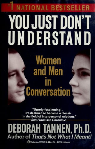You Just Don't Understand: Women and Men in Conversation