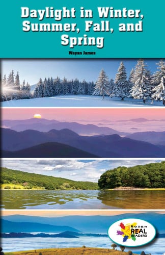 Daylight in Winter, Summer, Fall, and Spring (Rosen Real Readers: Stem and Steam Collection)