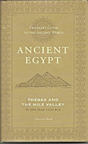 Ancient Egypt: Thebes and the Nile Valley in the year 1200 BCE (Traveller's Guide to the Ancient World)
