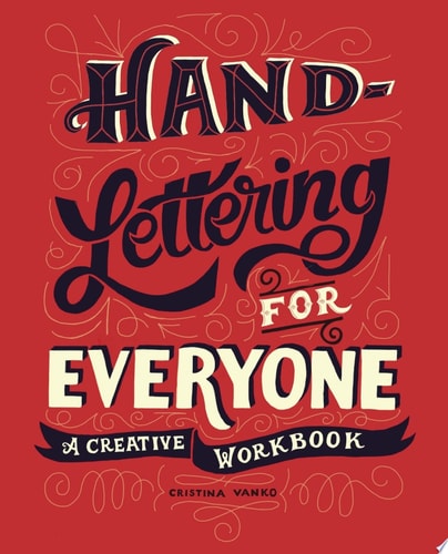 Hand-Lettering for Everyone A Creative Workbook