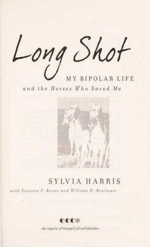 Long Shot: My Bipolar Life and the Horses Who Saved Me