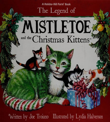 The Legend of Mistletoe and the Christmas Kittens