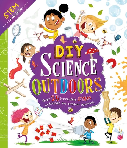 DIY Science Outdoors with Over 25 Experiments to Do at Home!