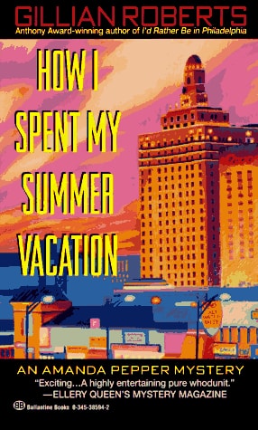How I Spent My Summer Vacation