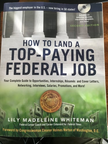 How to Land a Top-Paying Federal Job: Your Complete Guide to Opportunities, Internships, Resumes and Cover Letters, Networking, Interviews, Salaries, Promotions, and More!