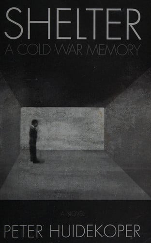 Shelter: A Cold War memory : a novel