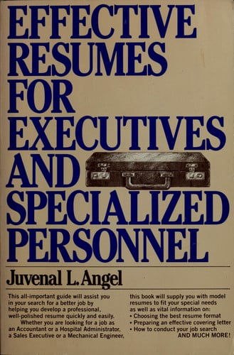 Effective Resumes for Executives and Specialized Personnel