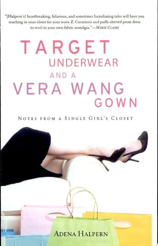 Target Underwear and a Vera Wang Gown: Notes from a Single Girl's Closet