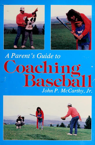 A Parent's Guide to Coaching Baseball