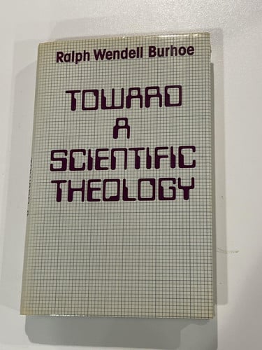 Toward a Scientific Theology: Essays on the Relation of Science to Religion