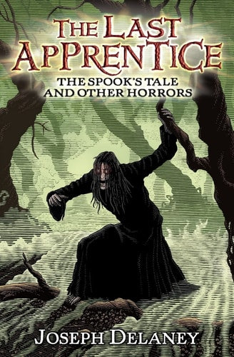 The Last Apprentice: The Spook's Tale And Other Horrors