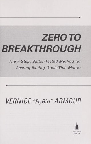 Zero to Breakthrough: The 7-Step, Battle-Tested Method for Accomplishing Goals that Matter