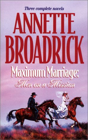 Maximum Marriage: Men On A Mission (Silhouette Promo)