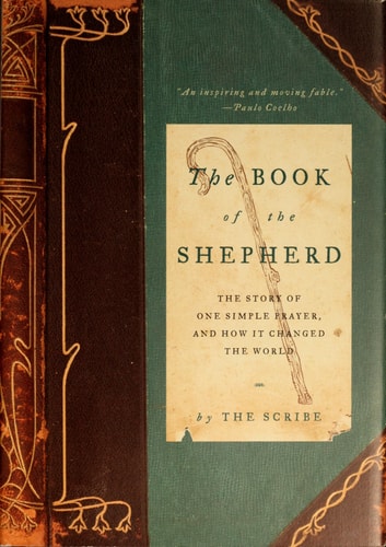 The Book of the Shepherd: The Story of One Simple Prayer, and How It Changed the World