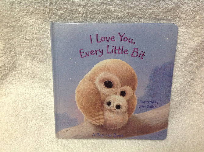I Love You Every Little Bit: A Pop Up Book