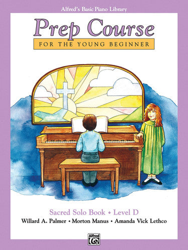 Alfred's Basic Piano Prep Course Sacred Solo Book, Bk D: For the Young Beginner (Alfred's Basic Piano Library, Bk D)