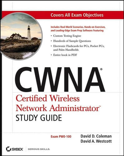 CWNA Certified Wireless Network Administrator Study Guide: (Exam PW0-100)