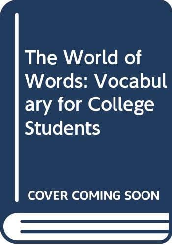 The World of Words : Vocabulary for College Students