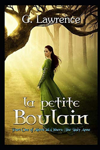 La Petite Boulain (Above All Others; The Lady Anne)