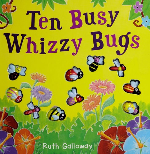 Ten Busy Whizzy Bugs
