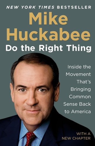 Do the Right Thing: Inside the Movement That's Bringing Common Sense Back to America