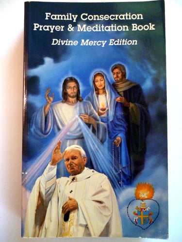 Family Consecration Prayer & Meditation Book - Divine Mercy Edition