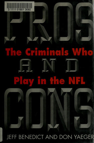 Pros and Cons: The Criminals Who Play in the NFL