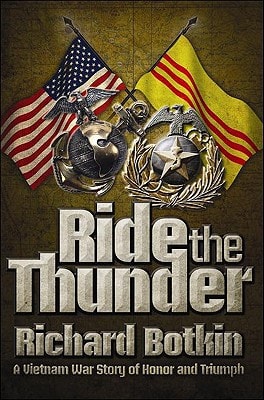 Ride the Thunder A Vietnam War Story of Honor and Triumph