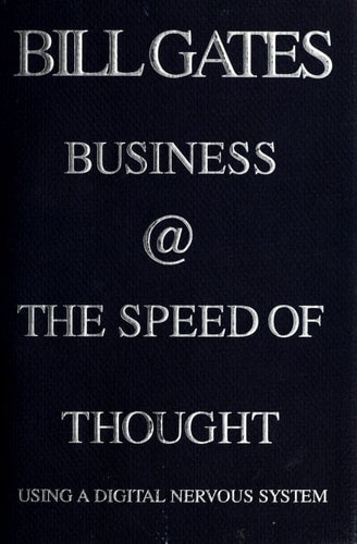 Business @ the Speed of Thought Succeeding in the Digital Economy