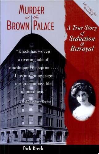 Murder at the Brown Palace: A True Story of Seduction and Betrayal