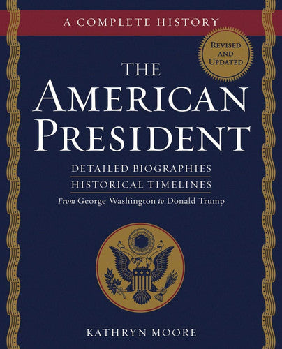 The American President: A Complete History