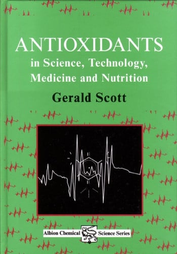 Antioxidants in Science, Technology, Medicine and Nutrition (Albion Chemical Science Series)