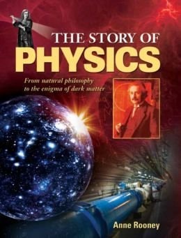 The Story of Physics From Natural Philsophy to the Enigma of Dark Matter