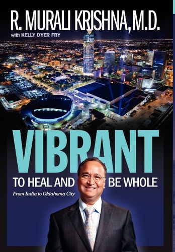 Vibrant: To Heal and Be Whole - From India to Oklahoma City