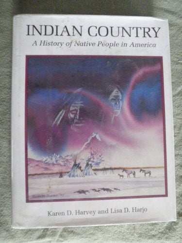 Indian Country: A History of Native People in America