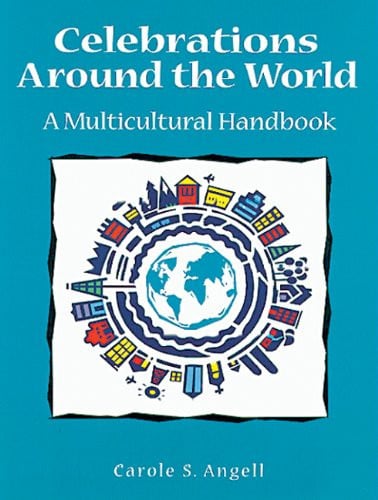 Celebrations around the World: A Multicultural Handbook