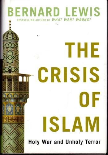 The Crisis of Islam: Holy War and Unholy Terror