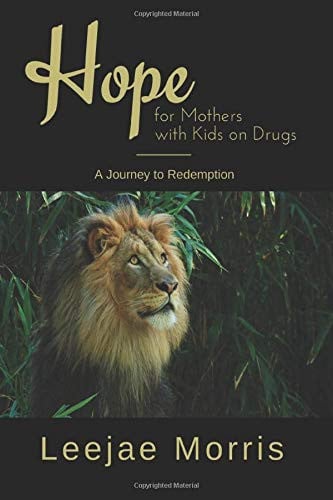 Hope for Mothers with Kids on Drugs: A Journey of Redemption