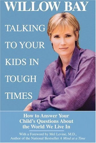 Talking to Your Kids in Tough Times: How to Answer Your Child's Questions About the World We Live In