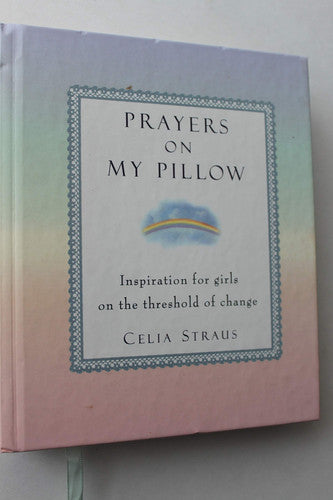 Prayers on My Pillow: Inspiration for Girls on the Threshold of Change