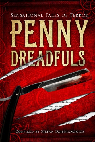 Penny Dreadfuls Sensational Tales of Terror